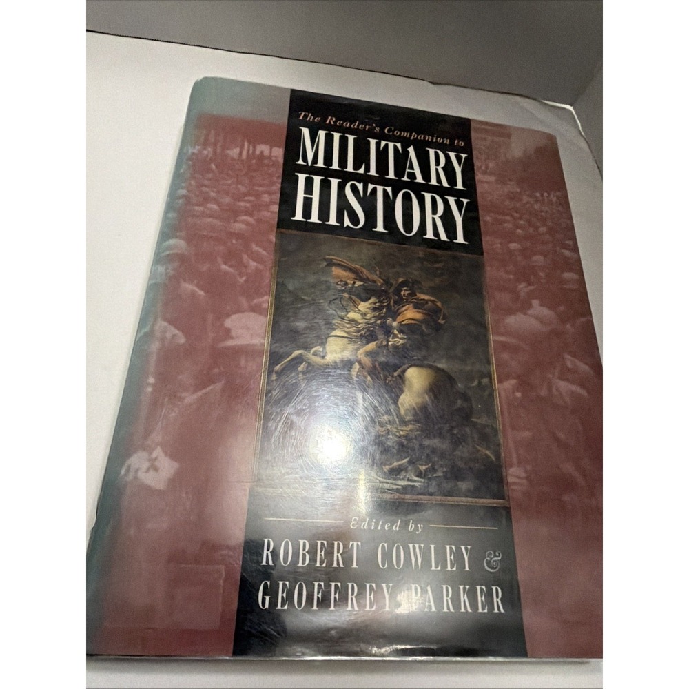 Readers Companion to Military History Robert Cowley Geoffrey Parker Hardcover